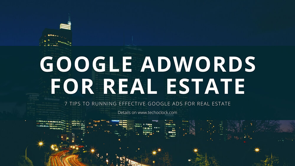 How to Run Effective Real Estate Ads With Google AdWords