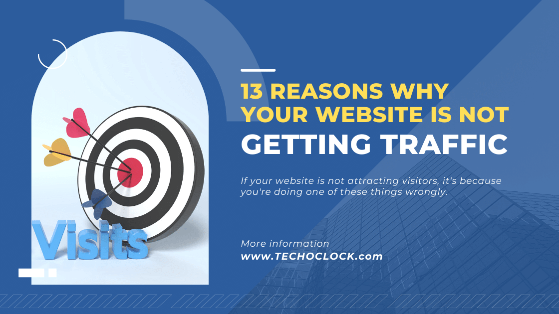 Why Your Website Is Not Getting Traffic