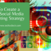 Create a Good Social Media Marketing Strategy