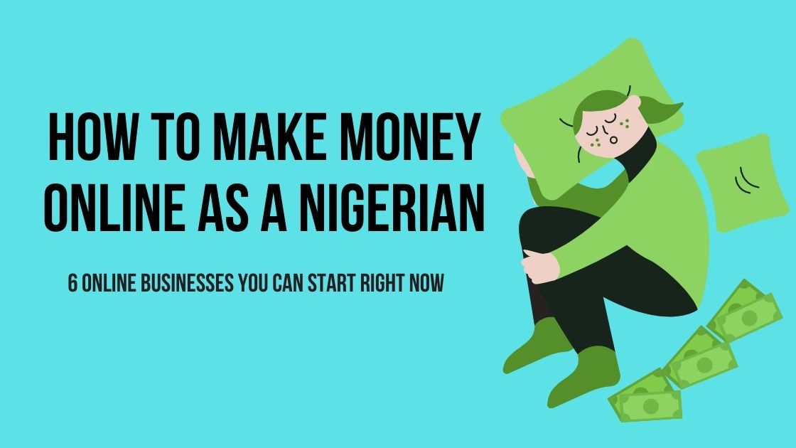 How To Make Money Online As a Nigerian