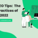 Blog SEO Tips: The Best Practices of SEO in 2022