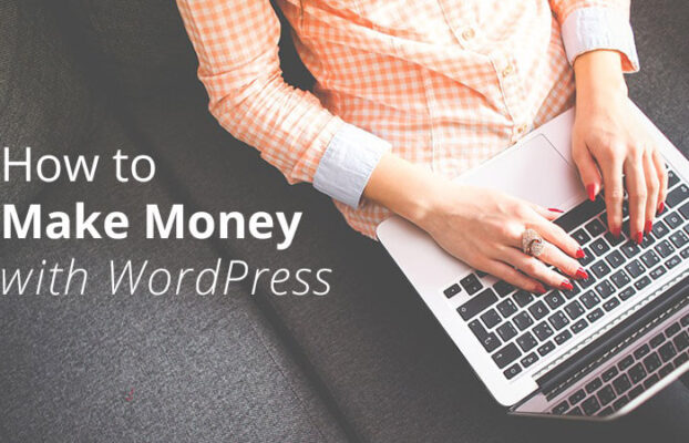 Starting a WordPress Blog and Making Money in 2022