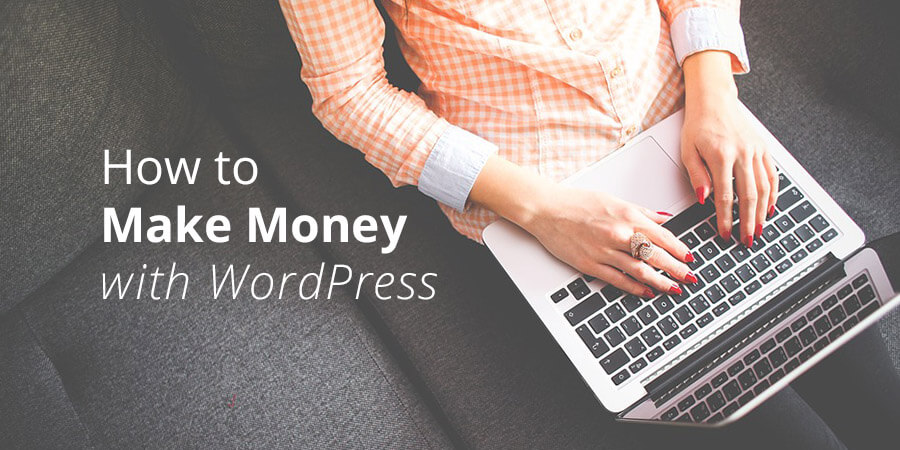 Starting a WordPress Blog and Making Money in 2023