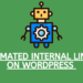 How to use Link Whisper for internal link automation on WordPress