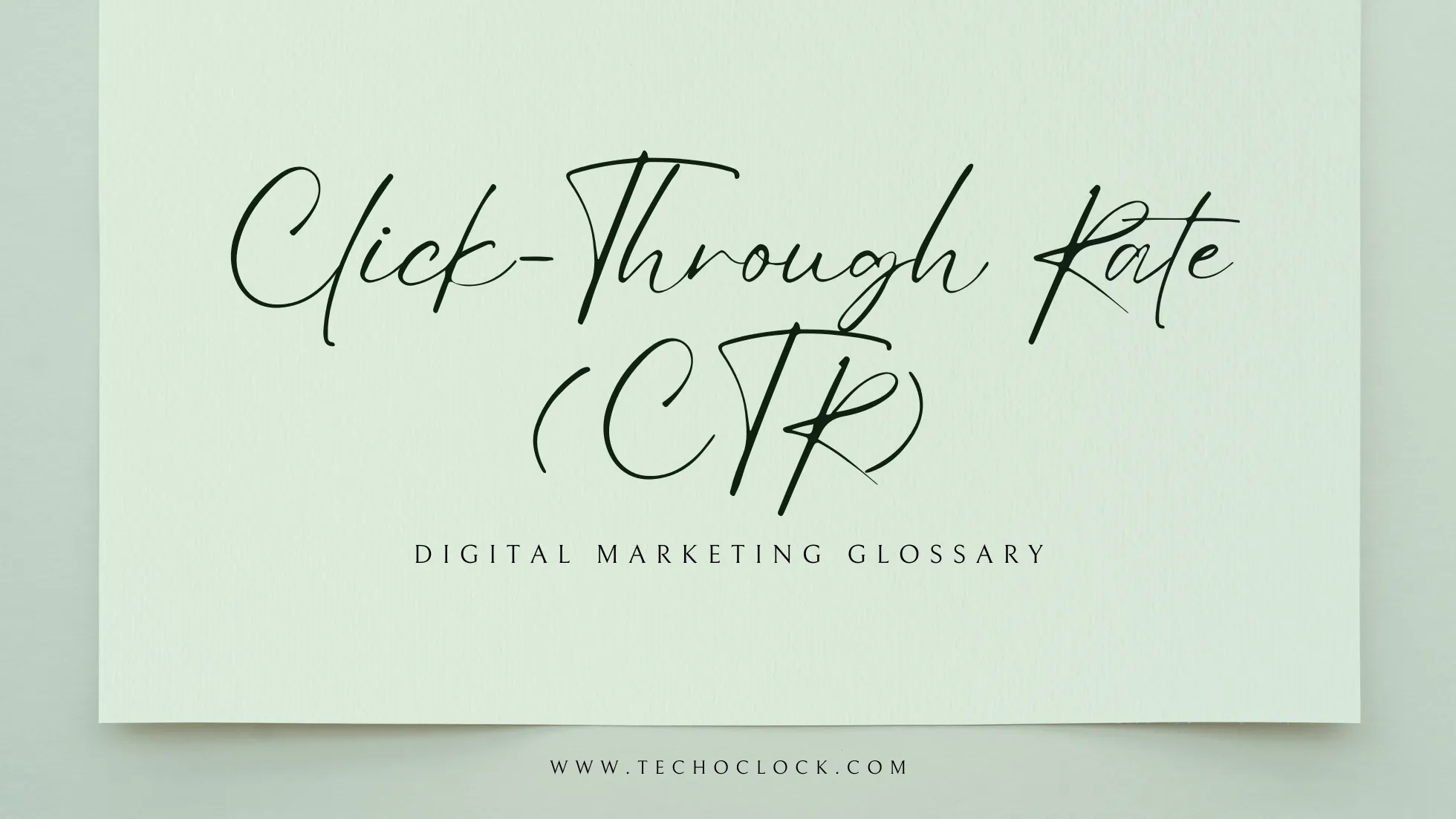 Click-Through Rate (CTR)