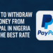 How to withdraw money from PayPal In Nigeria at the best rate