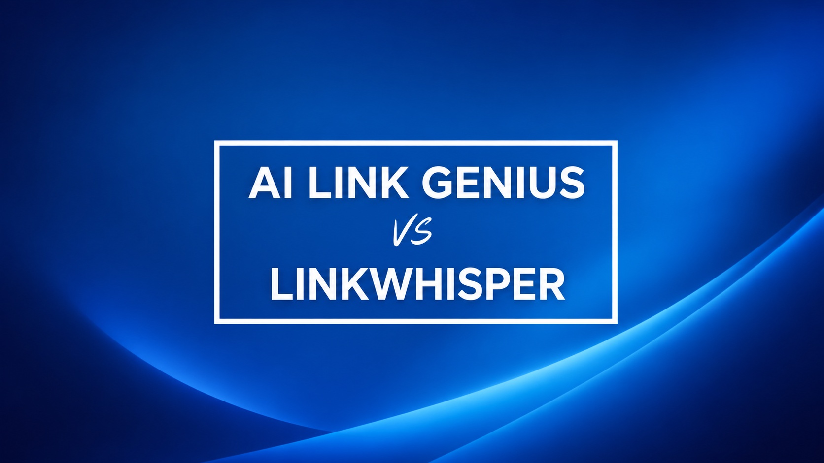 AI Link Genius vs Link Whisper: Which Internal Linking Tool Wins?